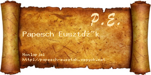 Papesch Euszták névjegykártya